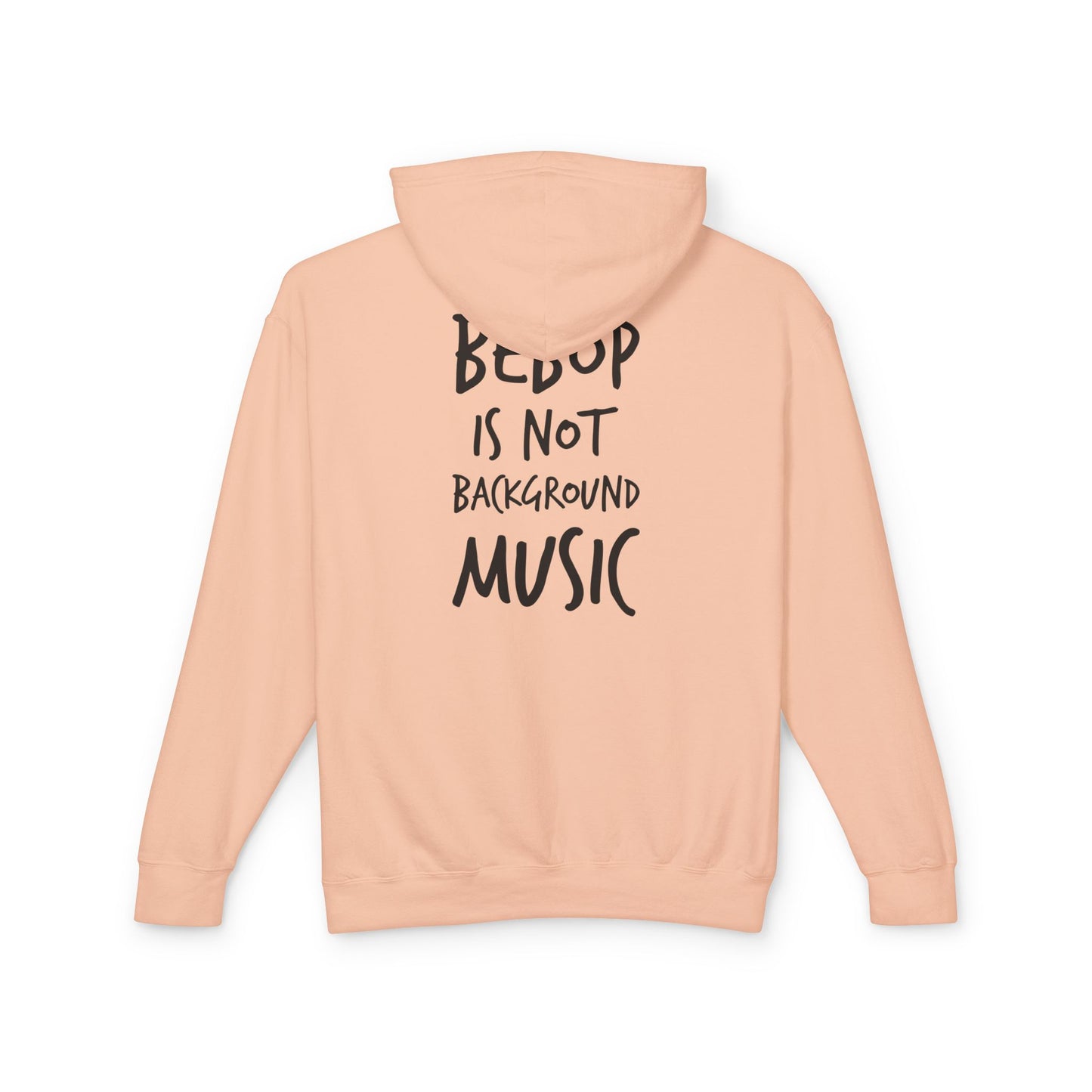 BEBOP Is Not Background Music - Jazz Statement Hoodie