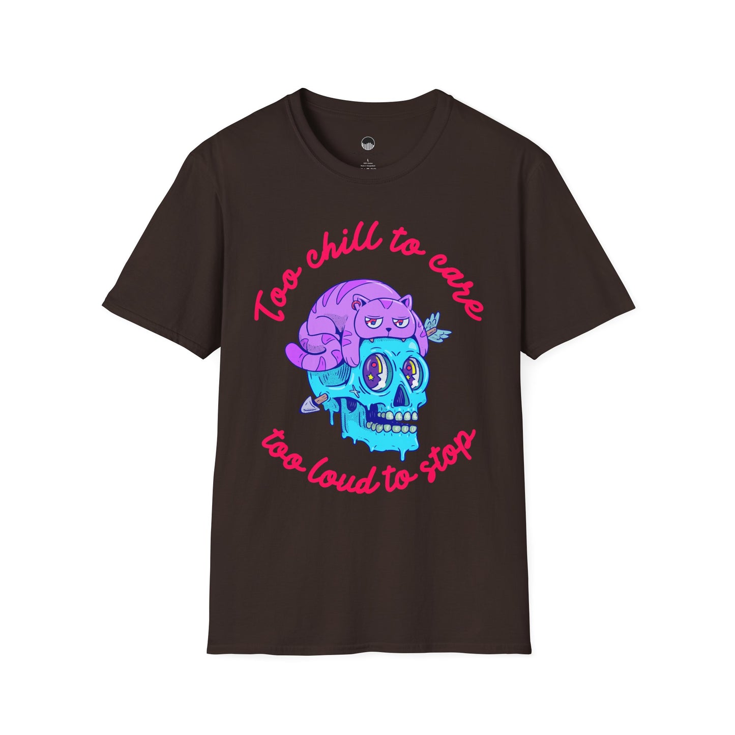 Too Chill to Care T-Shirt