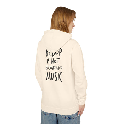 BEBOP Is Not Background Music - Jazz Statement Hoodie