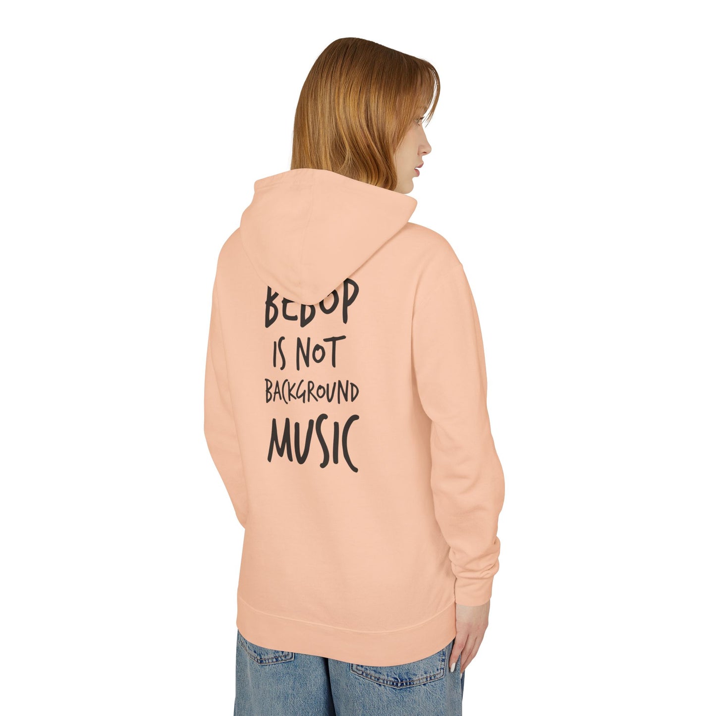 BEBOP Is Not Background Music - Jazz Statement Hoodie