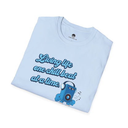 Living Life One Chill Beat at a Time T-shirt
