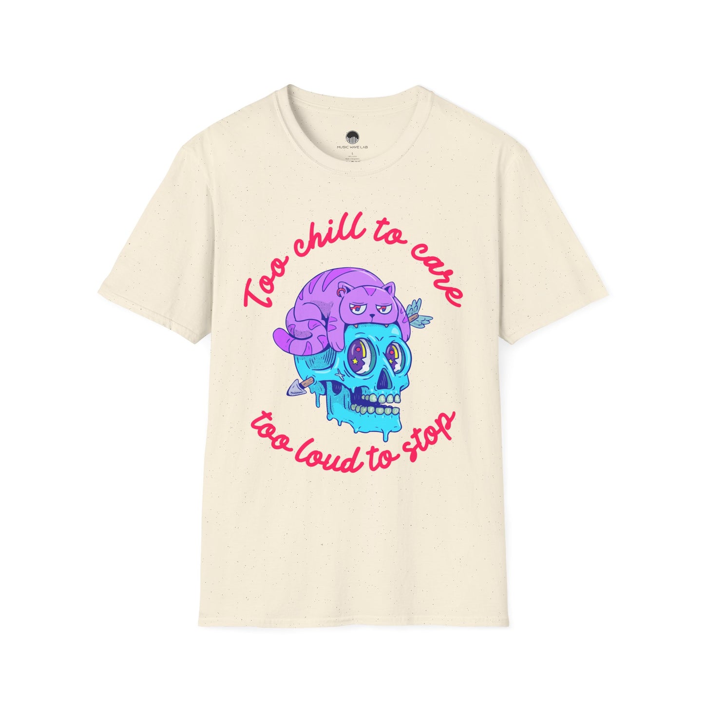 Too Chill to Care T-Shirt