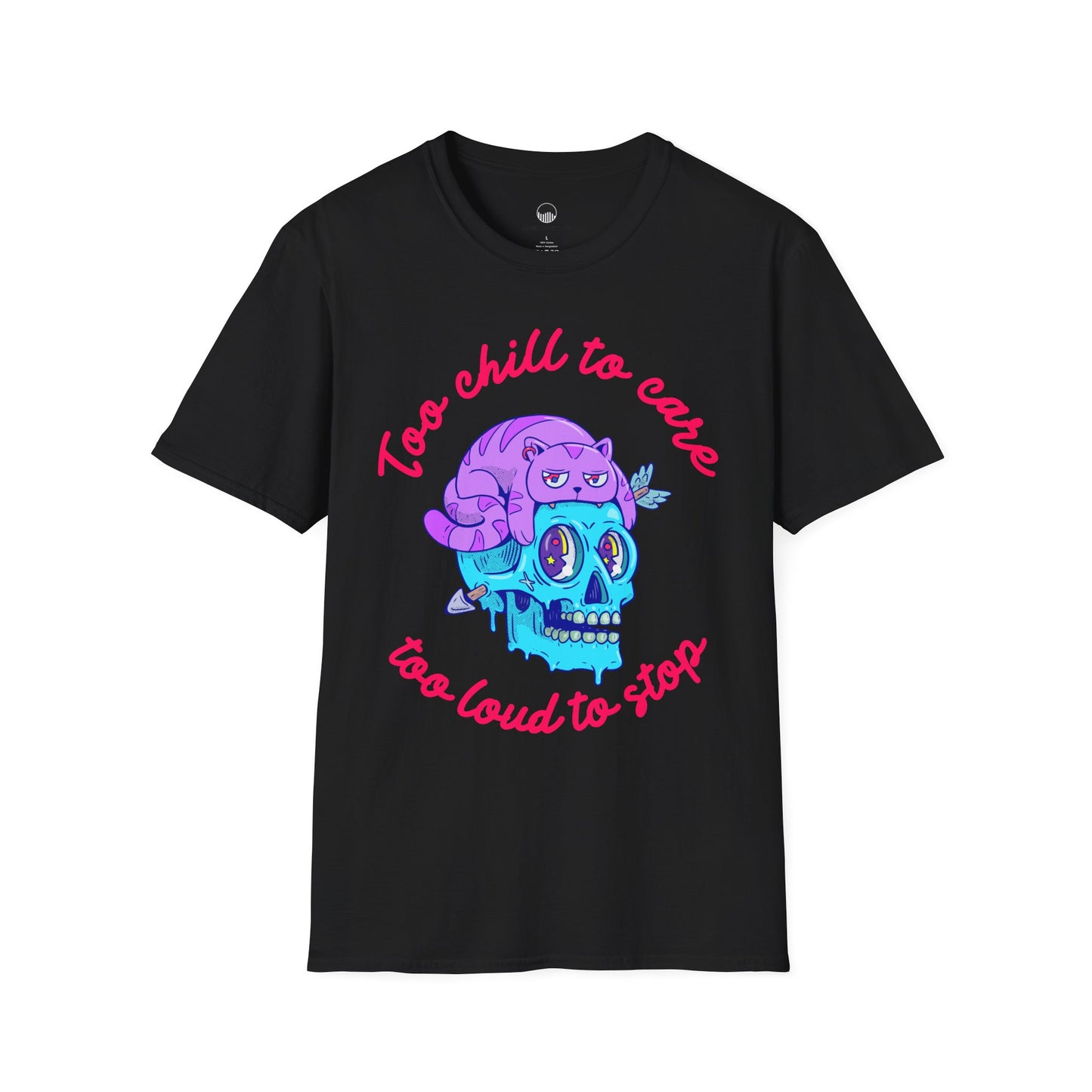 Too Chill to Care T-Shirt