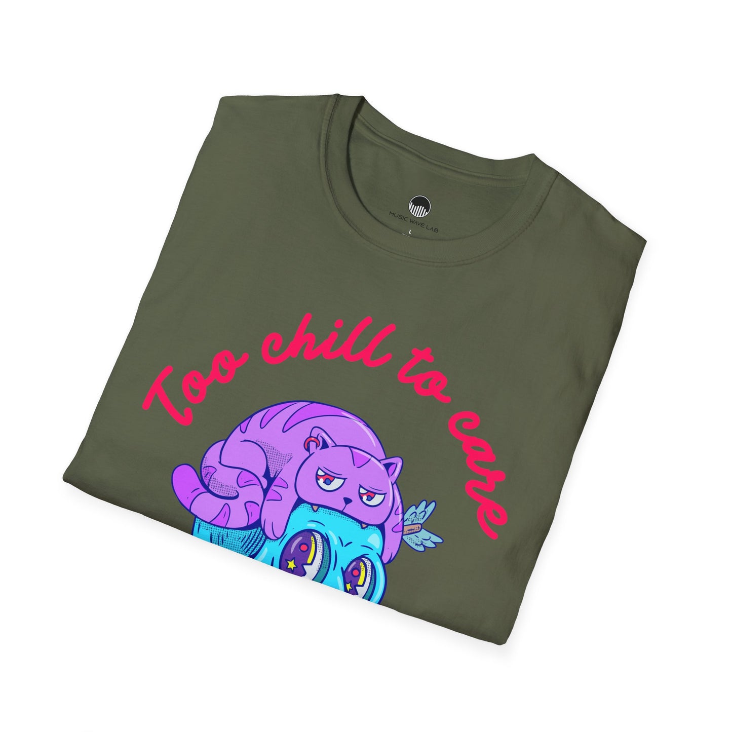 Too Chill to Care T-Shirt