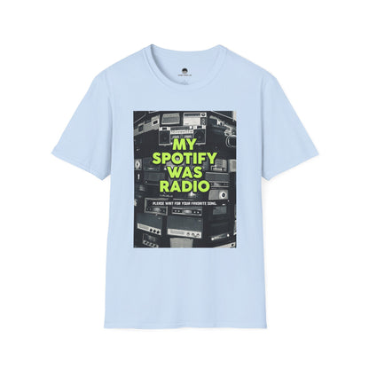 My Spotify Was Radio T-Shirt