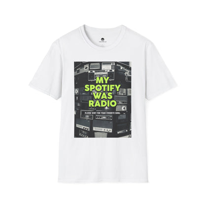 My Spotify Was Radio T-Shirt